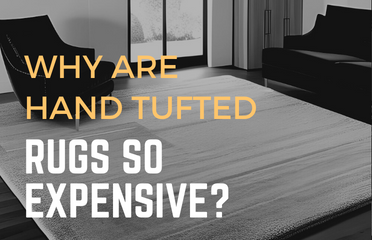 Why are hand tufted rugs so expensive
